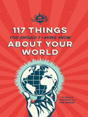 cover image of 117 Things You Should F*#king Know About Your World